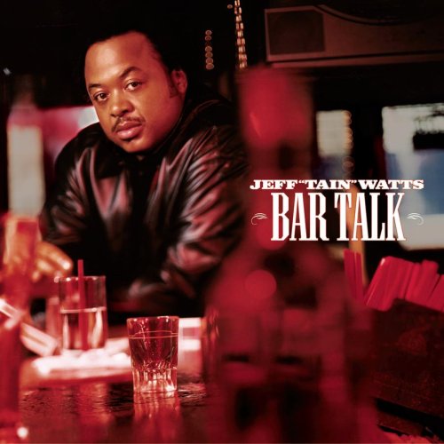 WATTS, JEFF TAIN - BAR TALK
