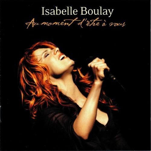 BOULAY, ISABELLE - AU MOMENT D ETRE A VOUS (FRN)