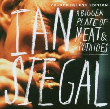 SIEGAL, IAN - A BIGGER PLATE OF MEAT & POTATOS