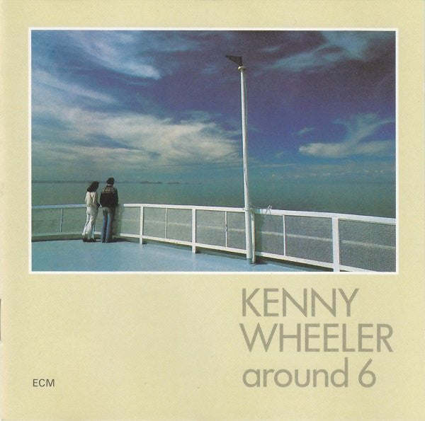 WHEELER, KENNY - AROUND 6
