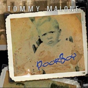 MALONE, TOMMY - POOR BOY