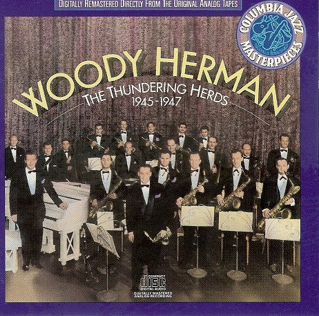 HERMAN, WOODY - THUNDERING HERDS 1945-1947