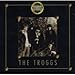 TROGGS - GOLDEN LEGENDS