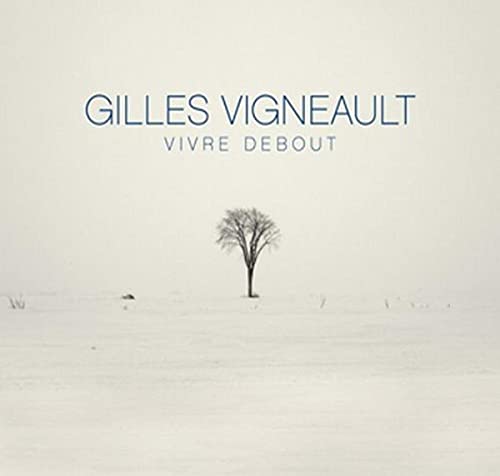 GILLES VIGNEAULT - VIVRE DEBOUT EDITION DELUXE (CD)