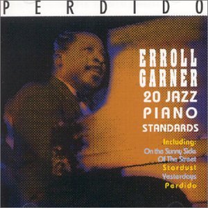 GARNER, ERROLL - PERDIDO: 20 JAZZ PIANO STANDARDS