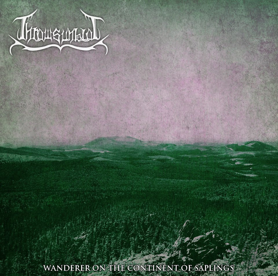 THRAWSUNBLAT - WANDERER ON THE CONTINENT OF SAPLINGS