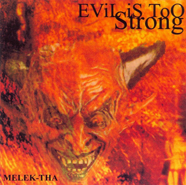 MELEK-THA - EVIL IS TOO STRONG