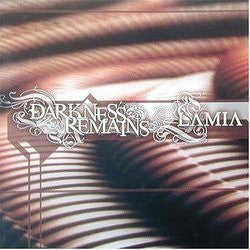 DARKNESS REMAINS - LAMIA