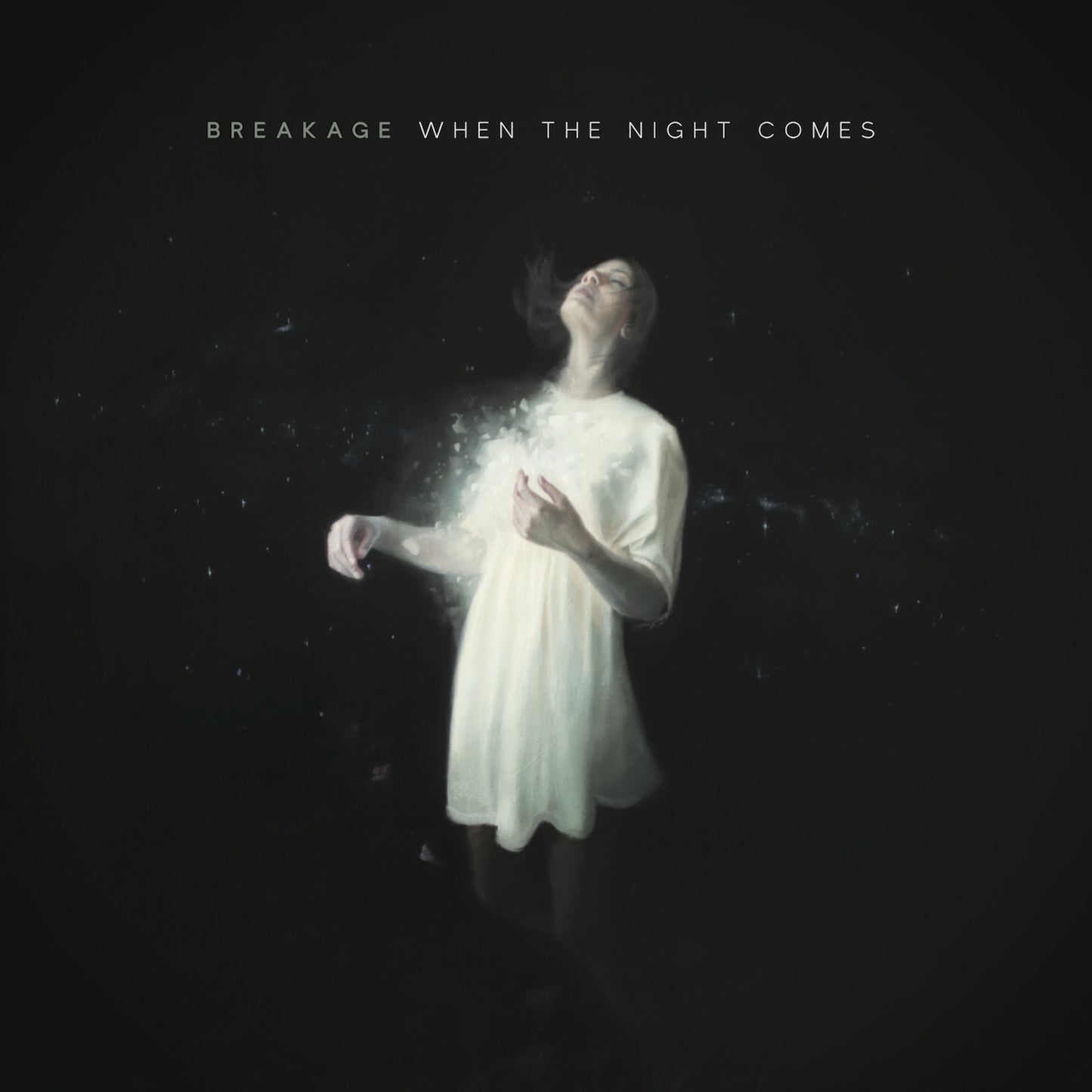 BREAKAGE - WHEN THE NIGHT COMES