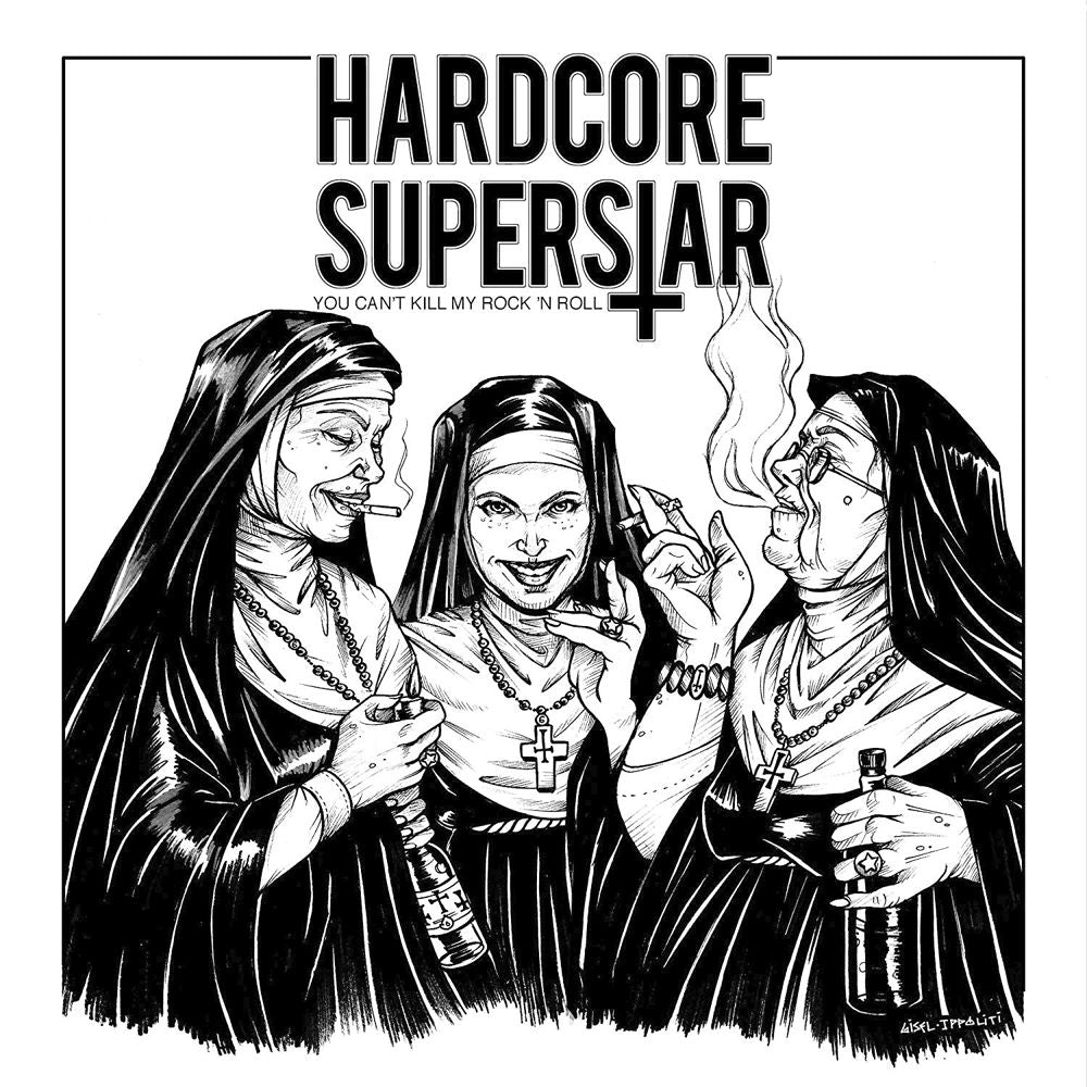 HARDCORE SUPERSTAR - YOU CAN'T KILL MY ROCK 'N ROLL