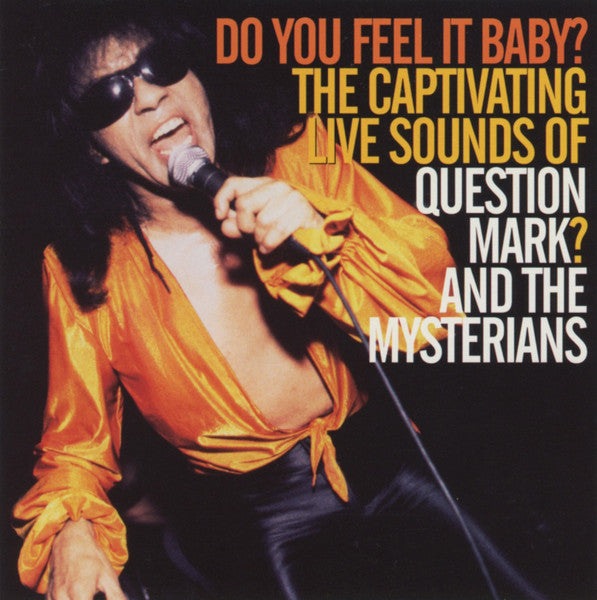 ? & THE MYSTERIANS - DO YOU FEEL IT BABY?