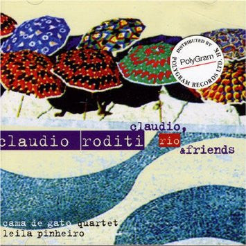 RODITI, CLAUDIO - CLAUDIO, RIO & FRIENDS