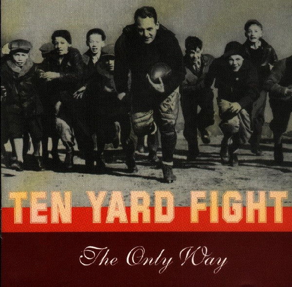 TEN YARD FIGHT - ONLY WAY (EP)