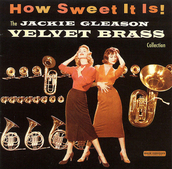 GLEASON, JACKIE - HOW SWEET IT IS! VELVET BRASS COLLECTION