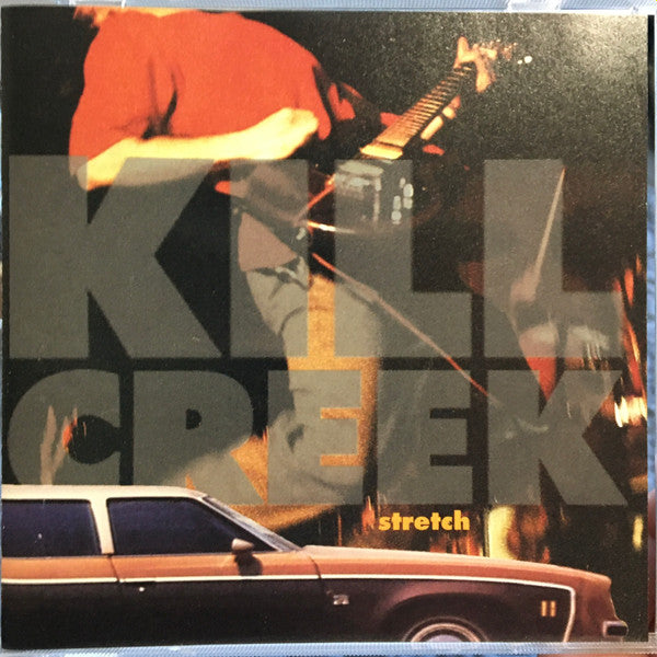 KILL CREEK - STRETCH