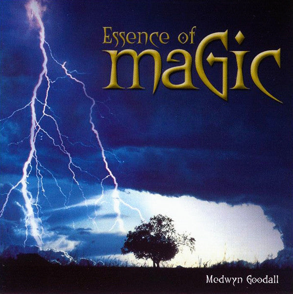 GOODALL, MEDWYN - ESSENCE OF MAGIC