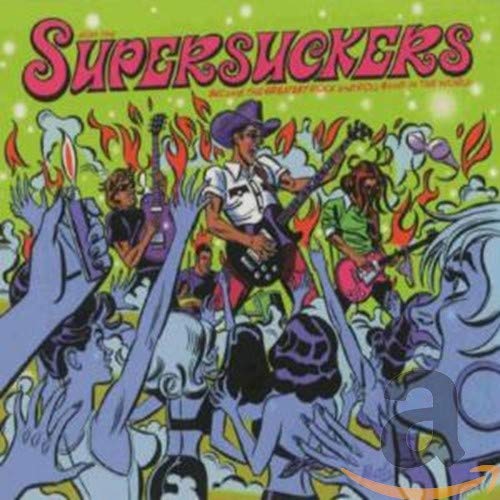 SUPERSUCKERS - GREATEST ROCK N ROLL BAND IN THE WORLD
