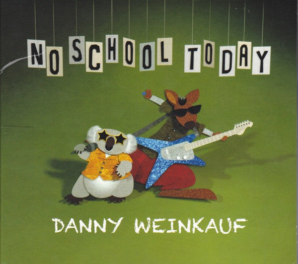 WEINKAUF, DANNY - NO SCHOOL TODAY