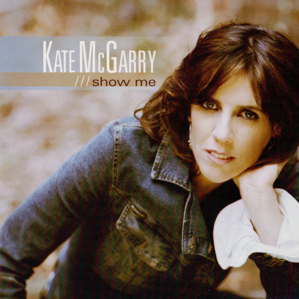 MCGARRY, KATE - SHOW ME