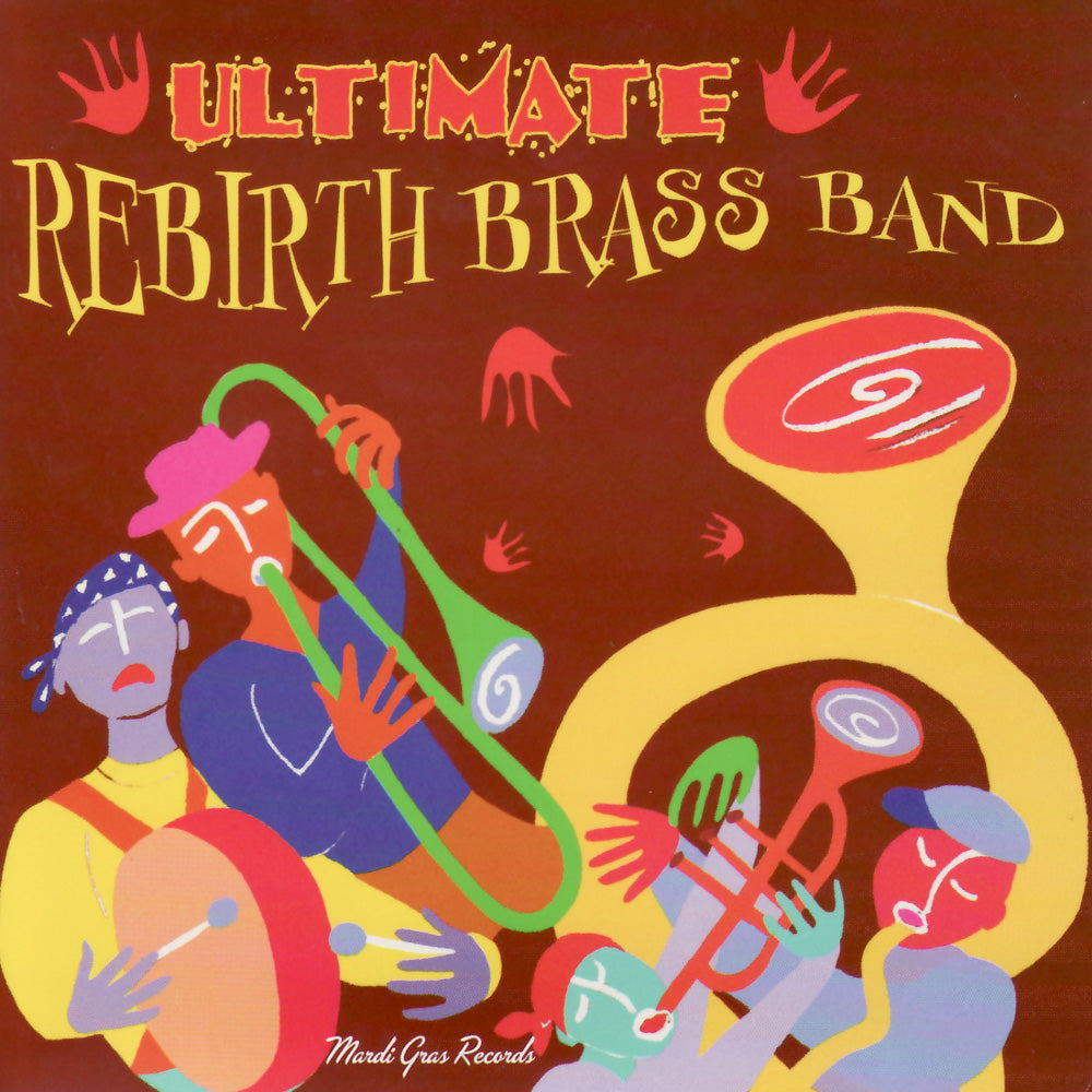 REBIRTH BRASS BAND - ULTIMATE REBIRTH BRASS BAND