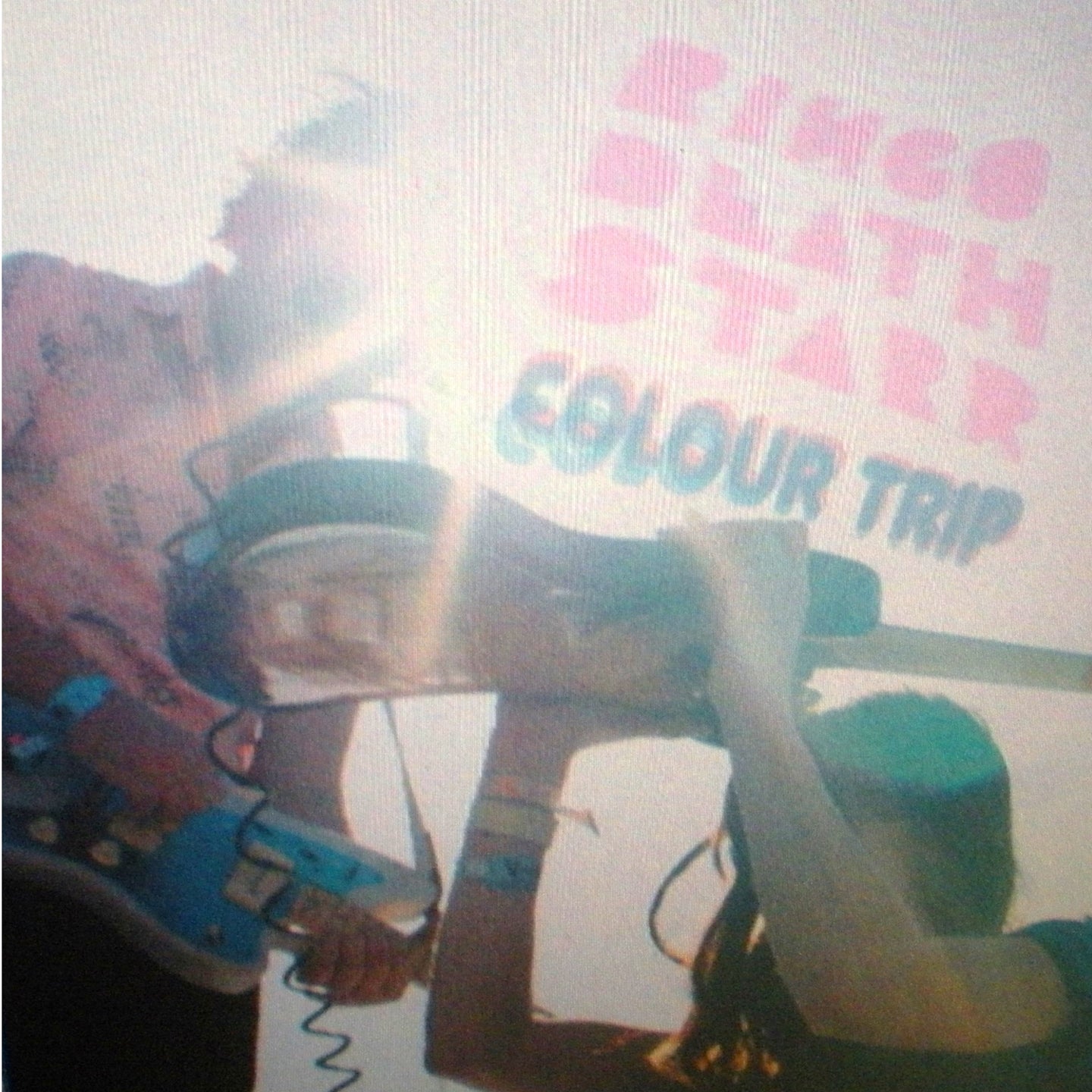 RINGO DEATHSTARR - COLOUR TRIP