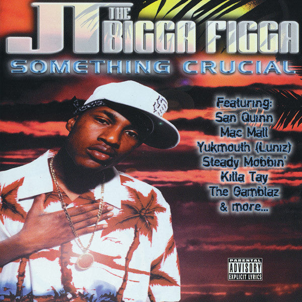 JT THE BIGGA FIGGA - SOMETHING CRUCIAL