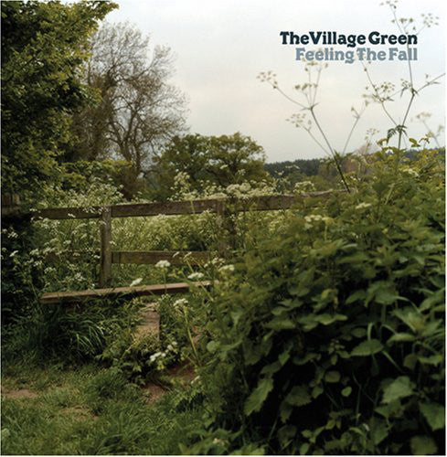 VILLAGE GREEN - FEELING THE FALL