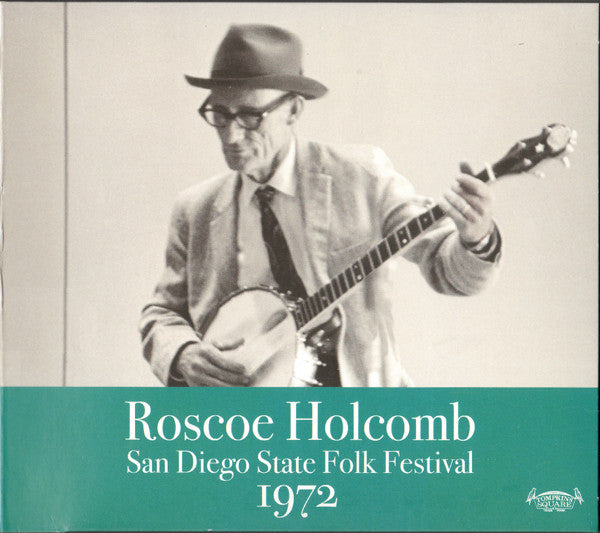 HOLCOMB, ROSCOE - SAN DIEGO STATE FOLK FESTIVAL 1972