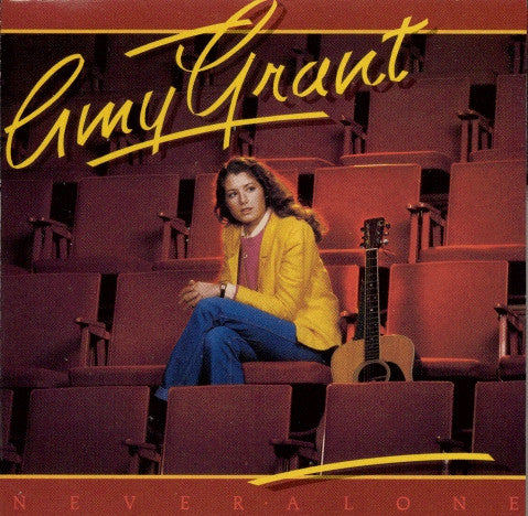 GRANT, AMY - NEVER ALONE