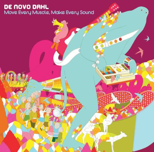 DE NOVO DAHL - MOVE EVERY MUSCLE, MAKE EVERY SOUND