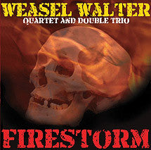 WEASEL WALTER - FIRESTORM