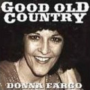 FARGO, DONNA - GOOD OLD COUNTRY