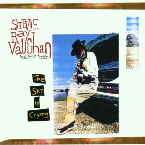 VAUGHAN, STEVIE RAY AND DOUBLE - SKY IS CRYING