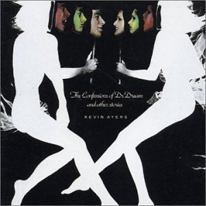 KEVIN AYERS - THE CONFESSIONS OF DOCTOR DREAM AND OTHER STORIES