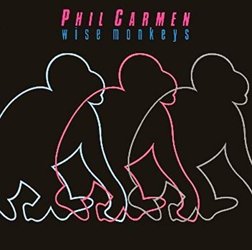 CARMEN, PHIL - WISE MONKEYS