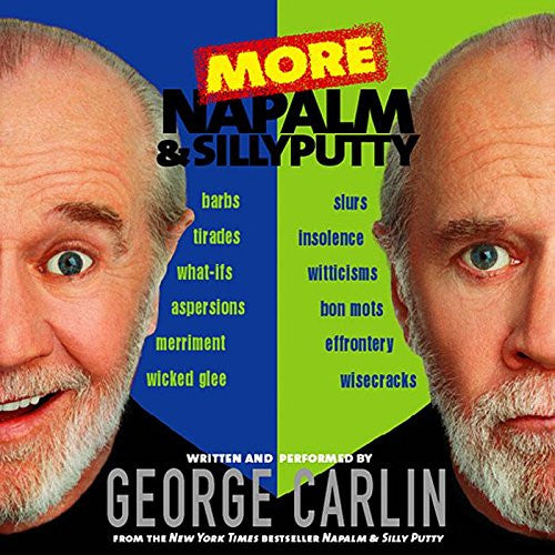 CARLIN, GEORGE - MORE NAPALM & SILLY PUTTY