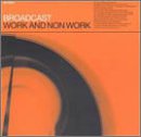 BROADCAST - WORK & NON WORK