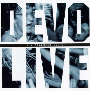 DEVO - LIVE: MONGOLOID YEARS