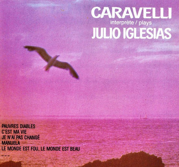 CARAVELLI - CARAVELLI PLAYS JULIO IGLESIAS (IMPORT)
