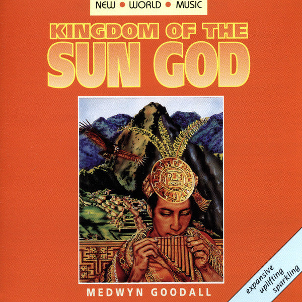 GOODALL, MEDWYN - KINGDOM OF THE SUN GOD