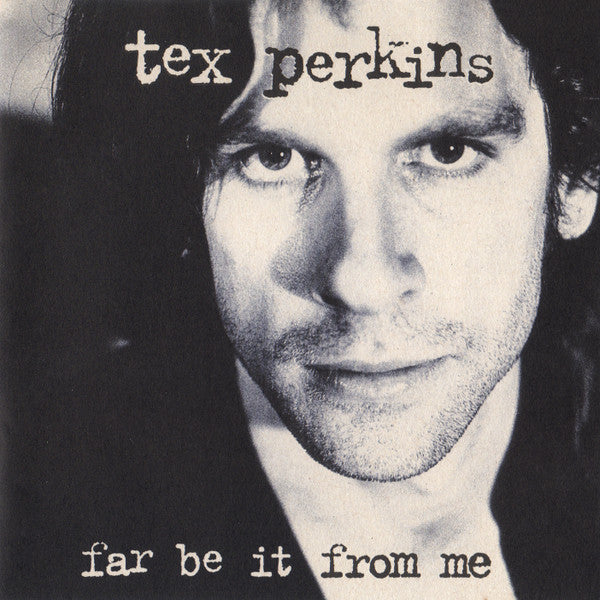 PERKINS, TEX - FAR BE IT FROM ME