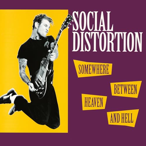 SOCIAL DISTORTION - SOMEWHERE BETWEEN HEAVEN AND HELL