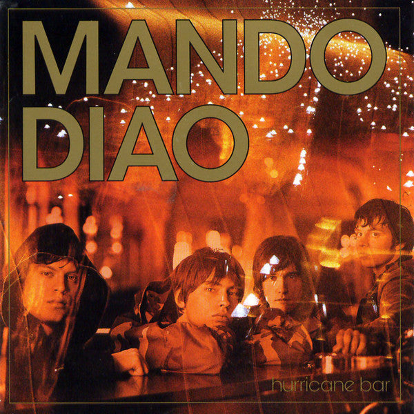MANDO DIAO - HURRICANE BAR