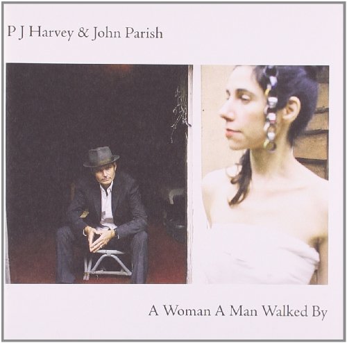 HARVEY, PJ & JOHN PARISH - WOMAN A MAN WALKED BY