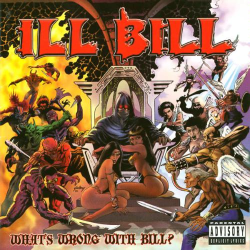 ILL BILL - WHAT'S WRONG WITH BILL?