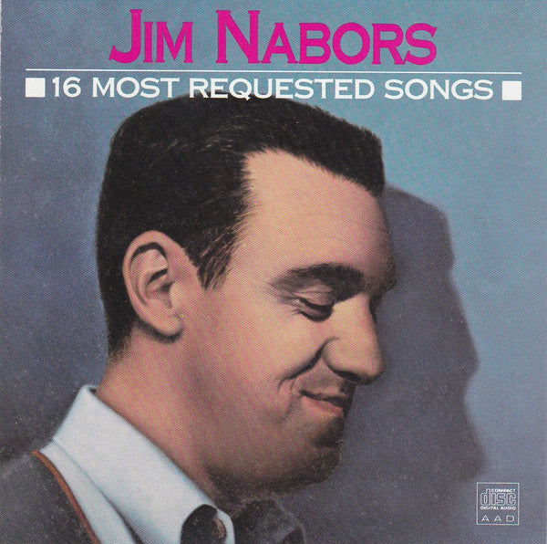 NABORS, JIM - 16 MOST REQUESTED SONGS