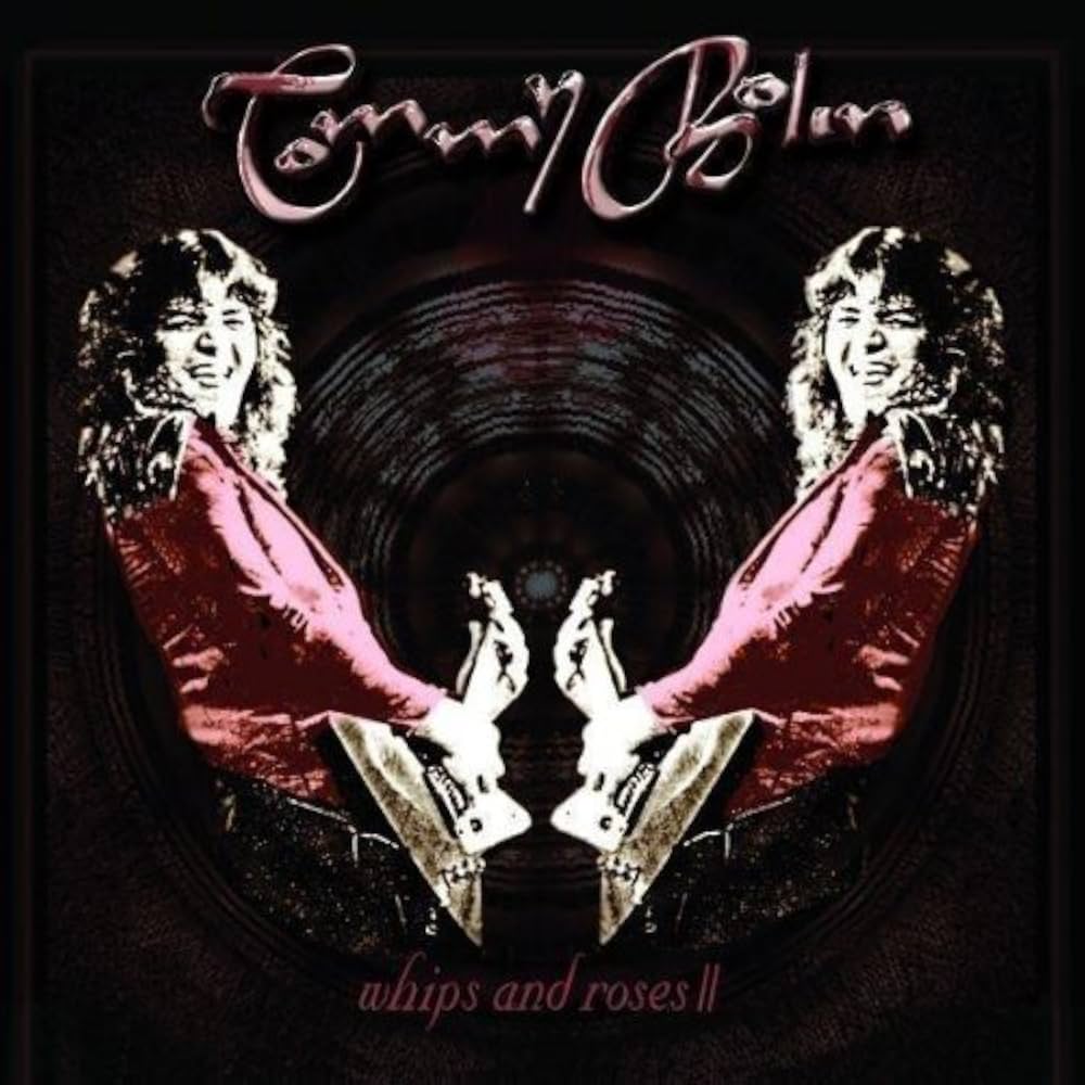 BOLIN, TOMMY - WHIPS & ROSES V2