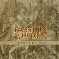 BABYLON WHORES - DEATH OF THE WEST (IMPORT)