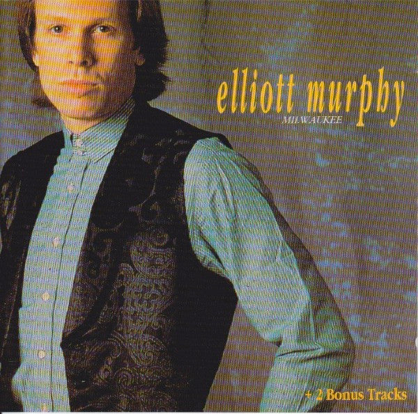 MURPHY, ELLIOTT - MILWAUKEE