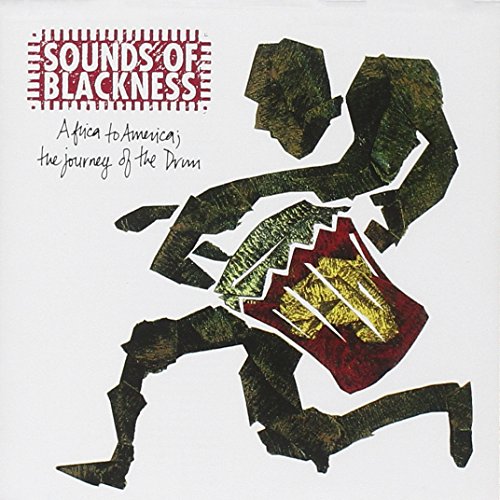 SOUNDS OF BLACKNESS - AFRICA TO AMERICA